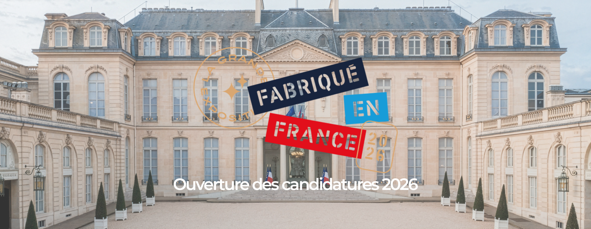 Ouverture candidatures fabriqué en France